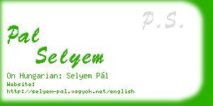 pal selyem business card